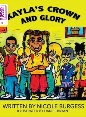 海外直订Kayla's Crown and Glory 凯拉的王冠和荣耀