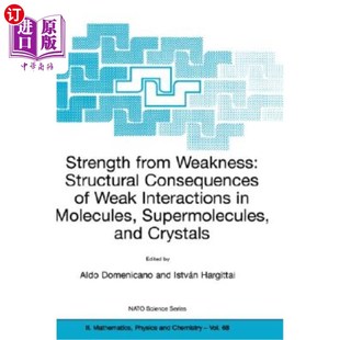 from 海外直订Strength 超分子和晶 Consequences Structural Weak 从弱到强：分子 Molecule Interactions Weakness