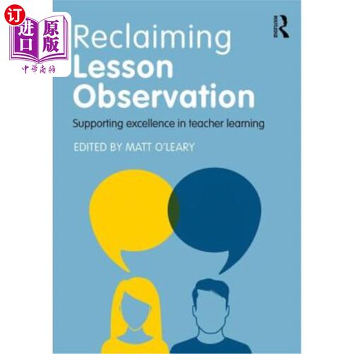 海外直订Reclaiming Lesson Observation: Supporting Excellence in Teacher Learning 重拾课堂观察:支持教师卓越学习