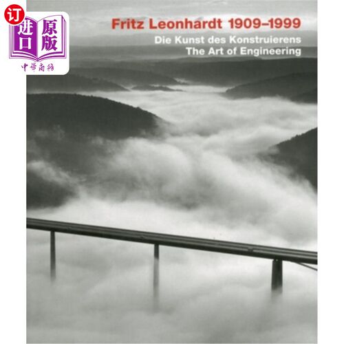 海外直订Fritz Leonhardt 1909-1999: Die Kunst Des Konstruierens/The Art of Engineering Fritz Leonhar