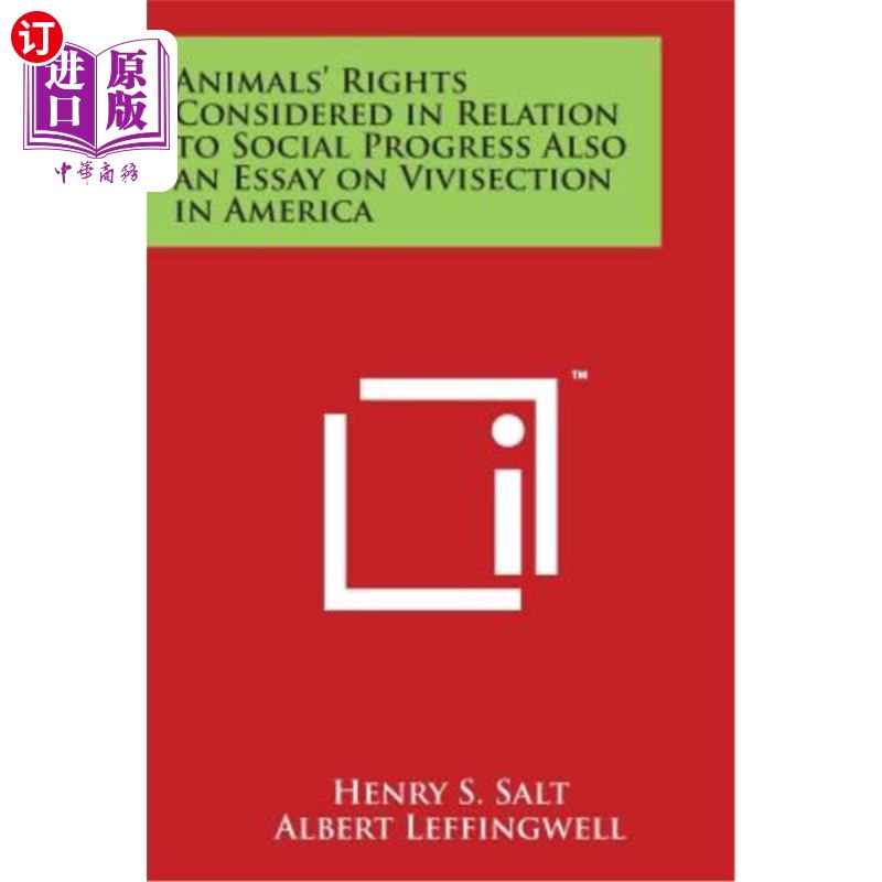 海外直订Animals' Rights Considered in Relation to Social Progress Also an Essay on Vivis 与社会进步相关的动物权利—