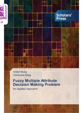 海外直订Fuzzy Multiple Attribute Decision Making Problem 模糊多属性决策问题