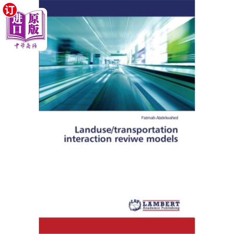 海外直订Landuse/transportation interaction reviwe models土地利用/交通互动模型