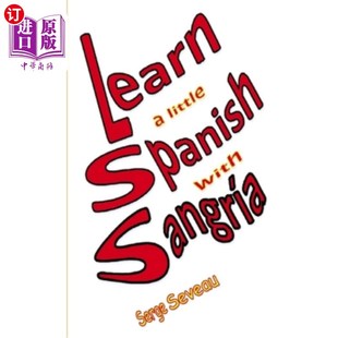 海外直订Learn a little Spanish with Sangria 用桑格利亚汽酒学一点西班牙语
