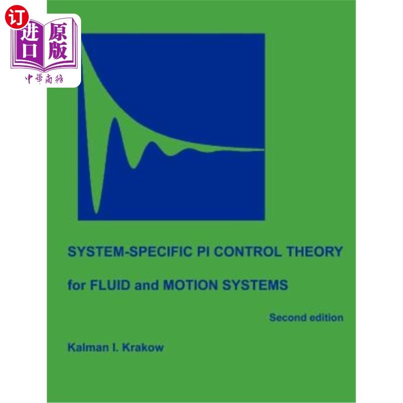 海外直订System-specific PI Control Theory for Fluid and Motion Systems (Second Edition) 流体和运动系统特定系统PI控