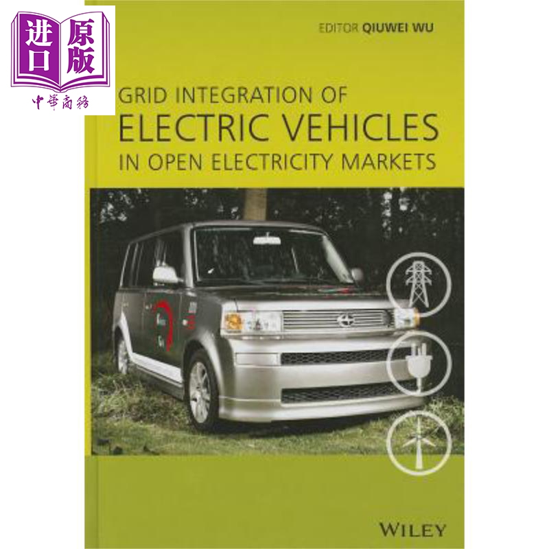 现货 开放电力市场中电动车的电网整合 Grid Integration Of Electric Vehicles In Open Electricity Markets 英文� 书籍/杂志/报纸 科普读物/自然科学/技术类原版书 原图主图