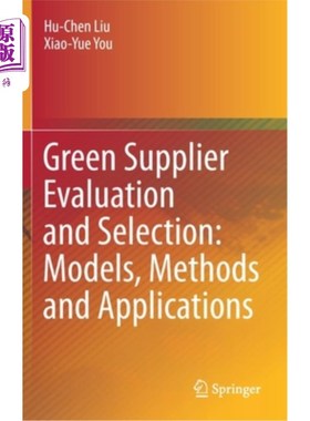 海外直订Green Supplier Evaluation and Selection: Models, Methods and Applications 绿色供应商评价与选择:模型、方法与