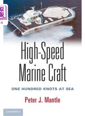 海外直订High-Speed Marine Craft: One Hundred Knots at Sea 高速船：海上时速100海里