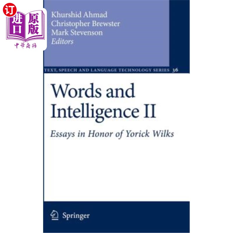 海外直订Words and Intelligence II: Essays in Honor of Yorick Wilks 词汇与智力II:向约里克·威尔克斯致敬的随笔