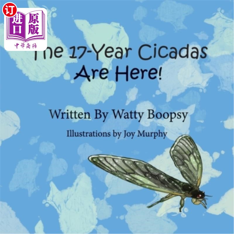 海外直订The 17-Year Cicadas Are Here! 十七年蝉来了！