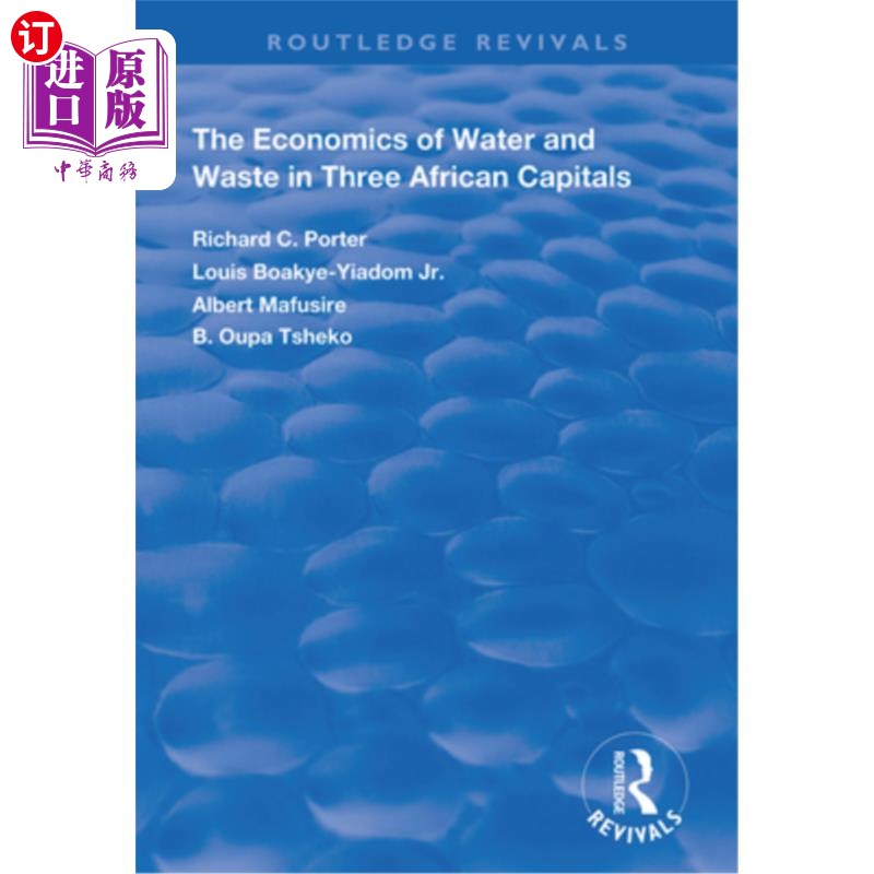 海外直订The Economics of Water and Waste in Three African Capitals 非洲三个首都的水和废物经济学