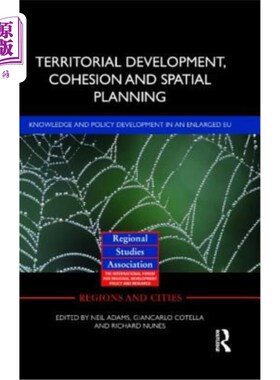 海外直订Territorial Development, Cohesion and Spatial Planning: Knowledge and Policy Dev 领土发展、凝聚力和空间规划