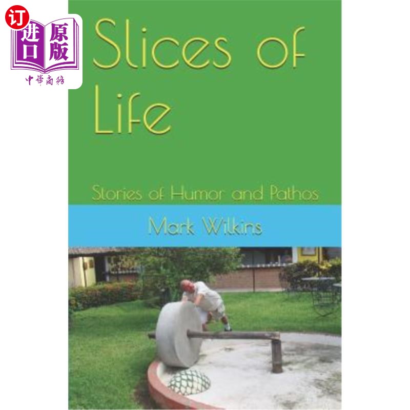 海外直订Slices of Life: Stories of Humor and Pathos 生活片段：幽默感伤的故事