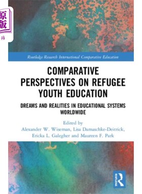 海外直订Comparative Perspectives on Refugee Youth Educat... 难民青年教育的比较视角