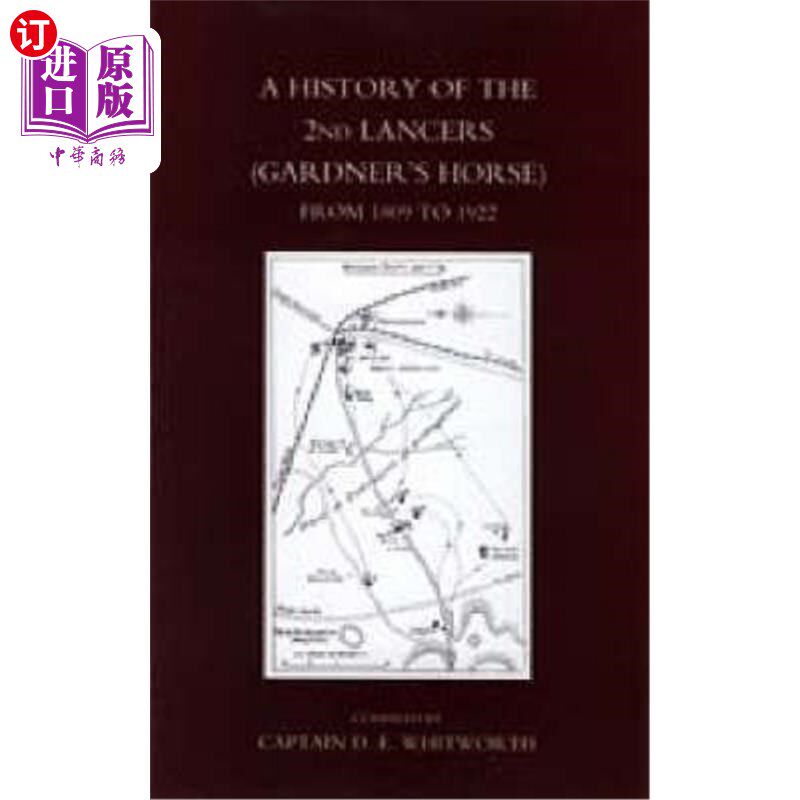 海外直订History of the 2nd Lancers (Gardner's Horse) from 1809-1922 1809-1922年第2骑兵队(加德纳的马)的历史