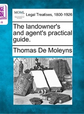 海外直订The landowner's and agent's practical guide. 土地所有者和代理人的实践指南。