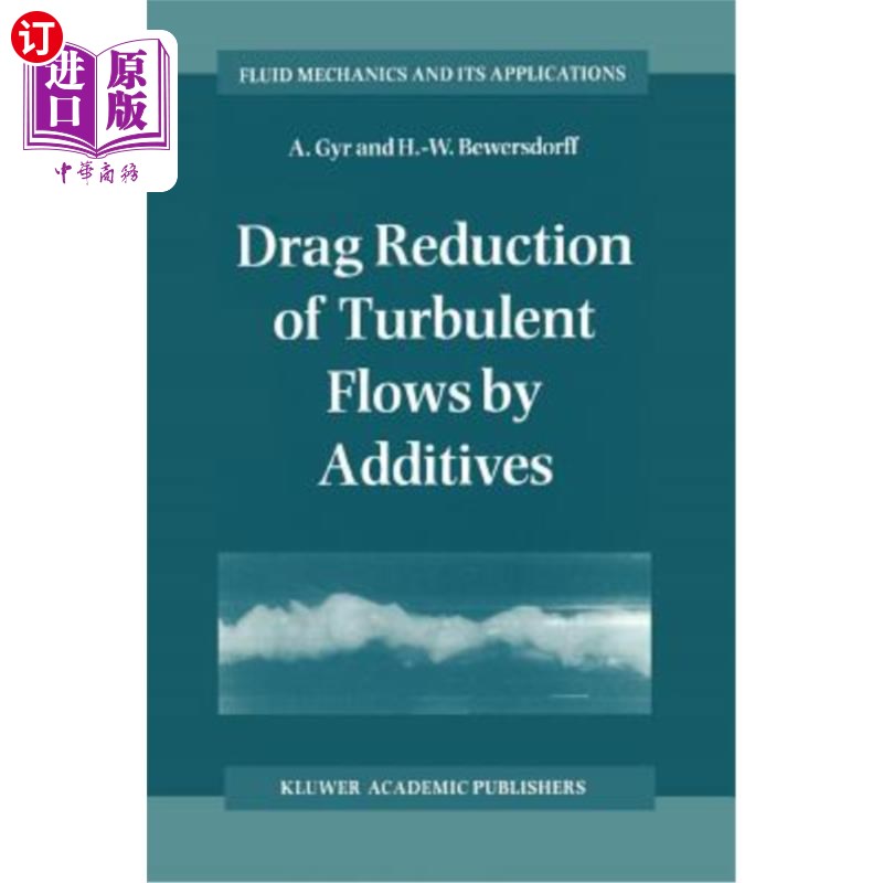 海外直订Drag Reduction of Turbulent Flows by Additives 添加剂对湍流的减阻作用