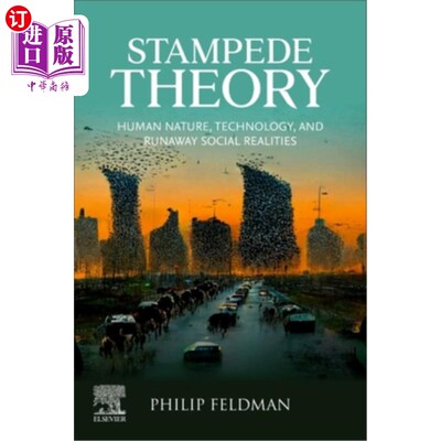 海外直订Stampede Theory: Human Nature, Technology, and Runaway Social Realities 踩踏理论:人性、技术和失控的社会现实