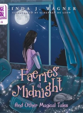 海外直订Faeries at Midnight: And Other Magical Tales 午夜仙子:和其他魔法故事