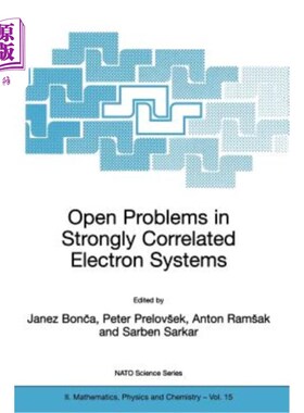 海外直订Open Problems in Strongly Correlated Electron Systems 强相关电子系统中的开放问题