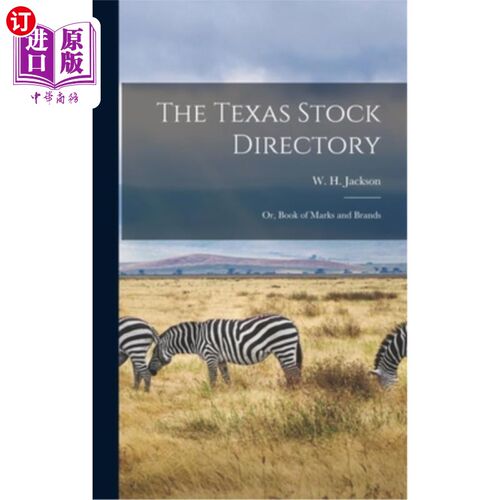 海外直订The Texas Stock Directory: Or, Book of Marks and Brands 德州股票目录:或称商标目录