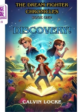 海外直订Discovery!: Book 1 of The Dream Fighter Chronicles 发现!：《梦想斗士编年史》第一册