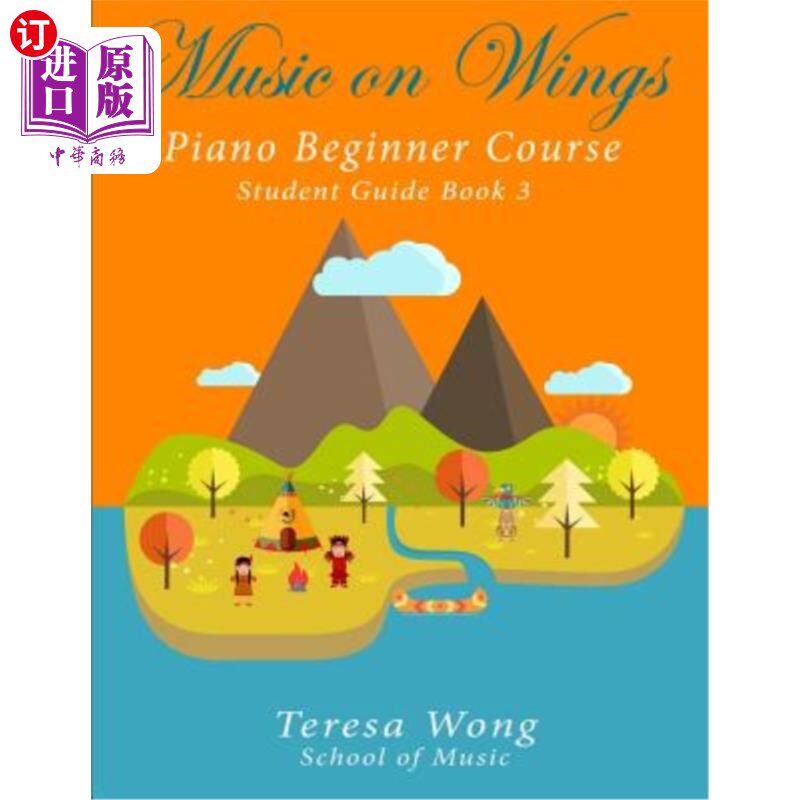 海外直订Music on Wings: Piano Beginner Course Student Guide Book 3 翅膀上的音乐：钢琴初学者课程学生指南3