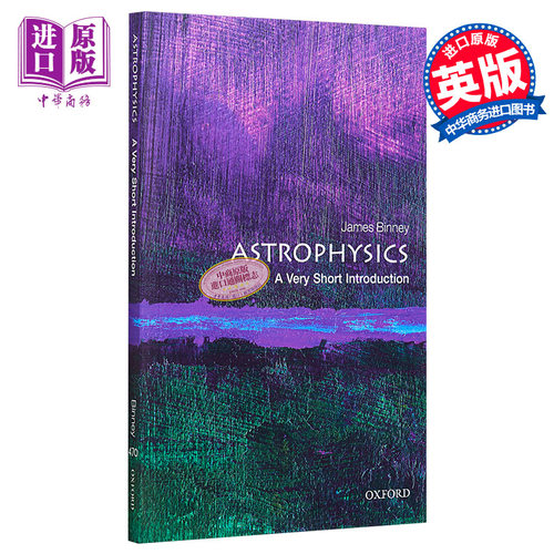天体物理学 牛津通识读本 Astrophysics A Very Short Introduction 英文原版 宾尼詹姆斯 BinneyJames OxfordUniversityPres