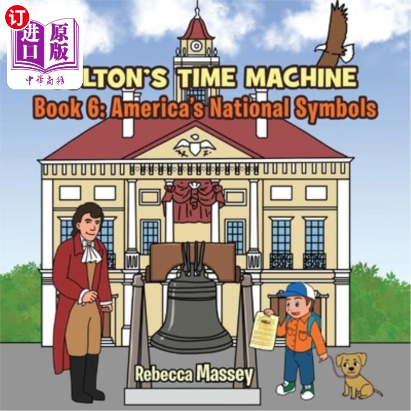 海外直订COLTON'S TIME MACHINE Book 6: America's National Symbols科尔顿的时间机器书6：美国的国家符号