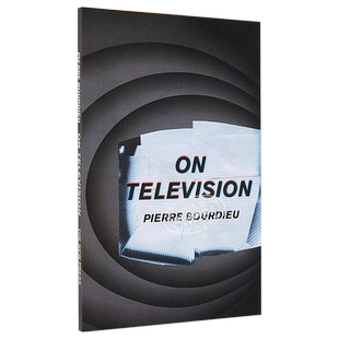 现货 皮埃尔 布迪厄 关于电视 On Television 英文原版 Pierre Bourdieu【中商原版】