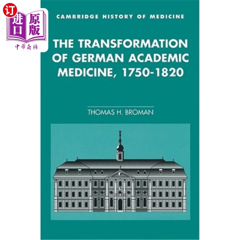海外直订医药图书The Transformation of German Academic Medicine, 1750-1820 德国学术医学的转变(1750-1820