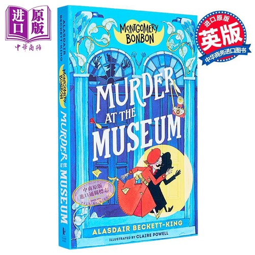 蒙哥马利邦邦 博物馆谋杀案 含插图 Montgomery Bonbon Murder at the Museum 英文原版 Alasdair Beckett King【中商原版】