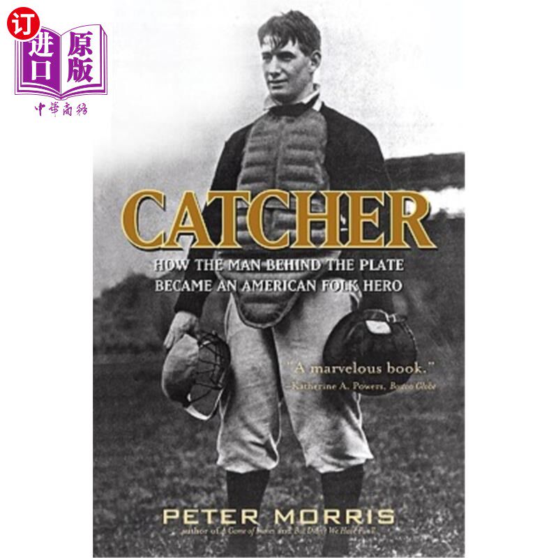 海外直订catcher: how the man behind the plate became an american