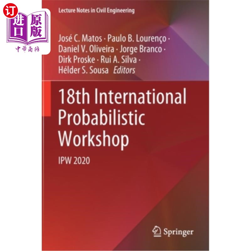 海外直订18th International Probabilistic Workshop: Ipw 2020 第18届国际概率研讨会:Ipw 2020