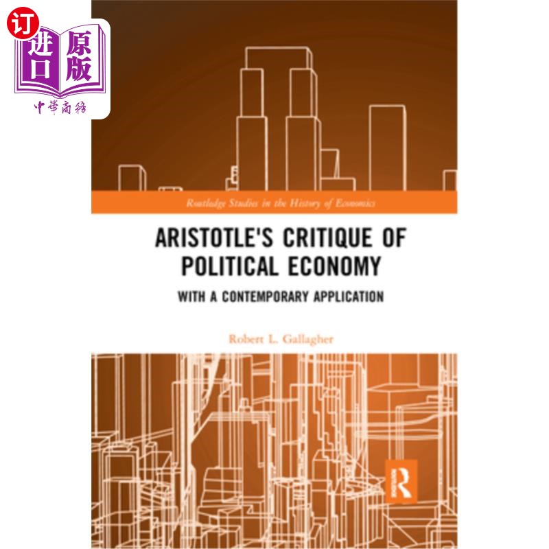 海外直订Aristotle's Critique of Political Economy: With a Contemporary Application 亚里士多德的政治经济学批判:当代