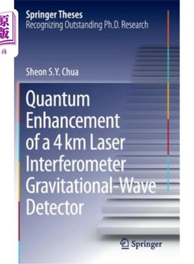 海外直订Quantum Enhancement of a 4 Km Laser Interferometer Gravitational-Wave Detector 4km激光干涉仪引力波探测器的