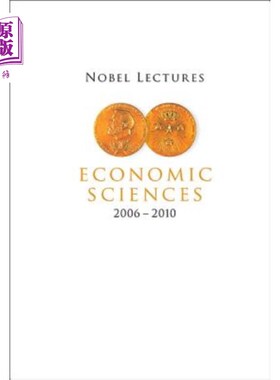 海外直订Nobel Lectures in Economic Sciences (2006-2010) 诺贝尔经济学讲座(2006-2010)