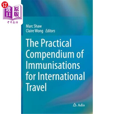 海外直订医药图书The Practical Compendium of Immunisations for International Travel 国际旅行免疫实践纲要