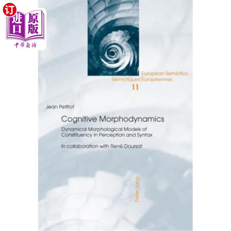 海外直订Cognitive Morphodynamics; Dynamical Morphological Models of Constituency in Perc 认知形态动力学;感知和句法