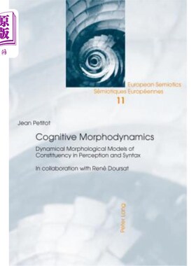 海外直订Cognitive Morphodynamics; Dynamical Morphological Models of Constituency in Perc 认知形态动力学;感知和句法