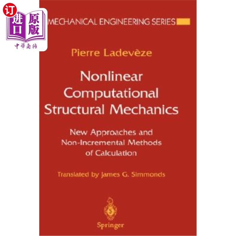 海外直订Nonlinear Computational Structural Mechanics: New Approaches and Non-Incremental 非线性计算结构力学：新方法和非