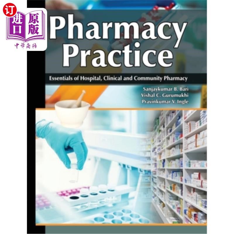 海外直订医药图书Pharmacy Practice: Essentials of Hospital, Clinical and Community Pharmacy 药学实践:医院、临床和社