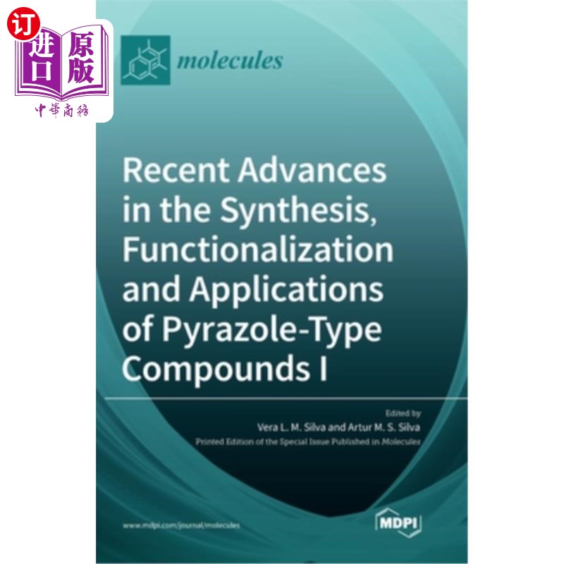 海外直订Recent Advances in the Synthesis, Functionalization and Applications of Pyrazole 吡唑类化合物的合成、功能化