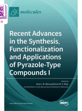 海外直订Recent Advances in the Synthesis, Functionalization and Applications of Pyrazole 吡唑类化合物的合成、功能化