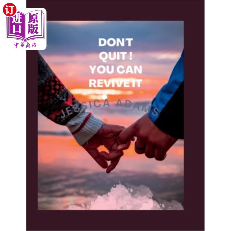 海外直订Don't Quit ! You Can Revive It: The cure for broken relationships 别放弃!你可以让它复活:治愈破裂关系的良药高性价比高么？