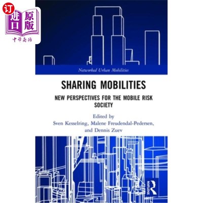 海外直订Sharing Mobilities: New Perspectives for the Mobile Risk Society 共享移动设备:移动风险社会的新视角