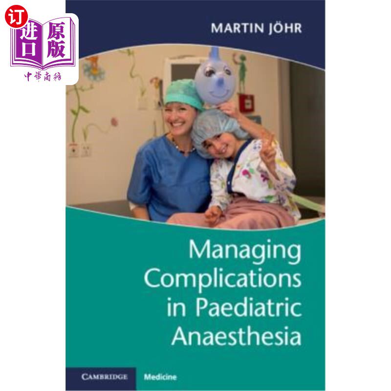 海外直订医药图书Managing Complications in Paediatric Anaesthesia 儿科麻醉并发症的处理