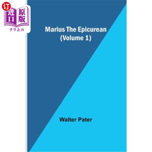 海外直订Marius the Epicurean (Volume 1) 伊壁鸠鲁主义者马吕斯(卷一)