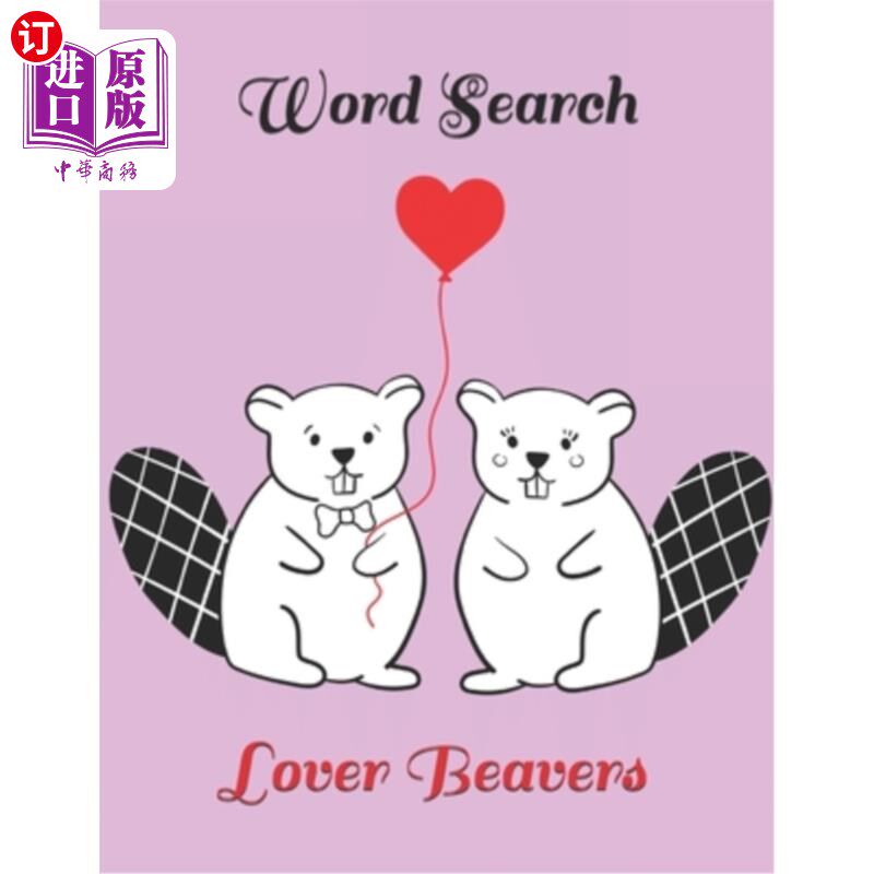 海外直订Valentine Word Search: Lover Beavers, Large Print Word Puzzle, Activity Book for 情人节词搜索:情人海狸，大