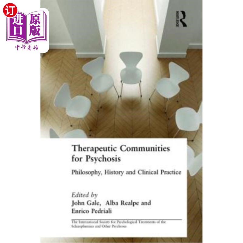 海外直订医药图书Therapeutic Communities for Psychosis: Philosophy, History and Clinical Practice 精神病治疗社区:哲